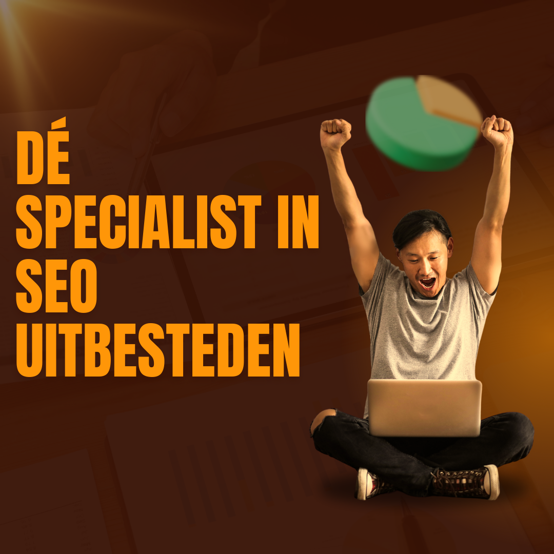 Dé specialist in SEO uitbesteden