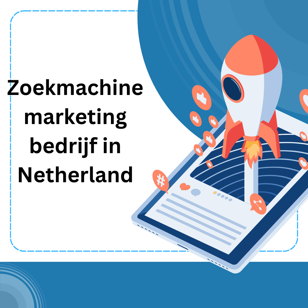 Zoekmachine marketing bedrijf  in Netherland