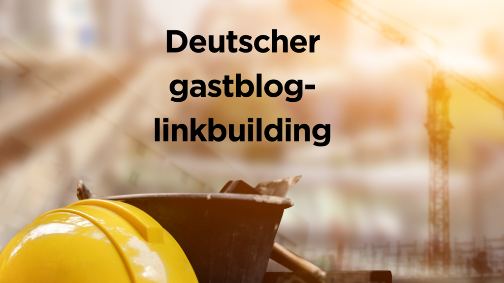 Deutscher gastblog-linkbuilding